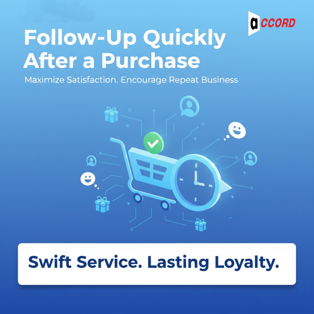 Follow-Up Quickly After a Purchase